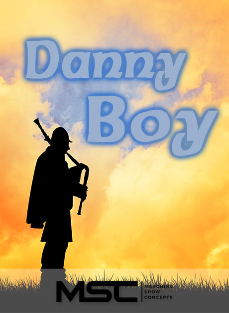 Danny Boy (Gr. 1)(2m39s)(18 sets) - Marching Show Concepts