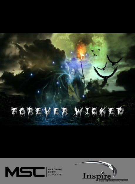 Forever Wicked (Grade 3.5) - Marching Show Concepts
