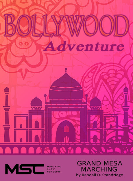 Bollywood Adventure - Marching Show Concepts
