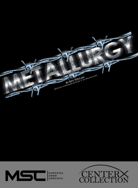 Metallurgy - Marching Show Concepts