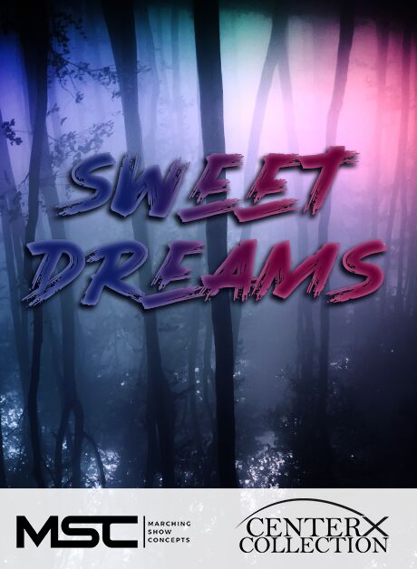 Sweet Dreams (Grade 3) - Marching Show Concepts