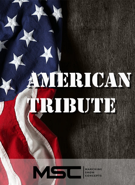 American Tribute (An) (Gr. 2)(6m51s)(34 sets) - Marching Show Concepts