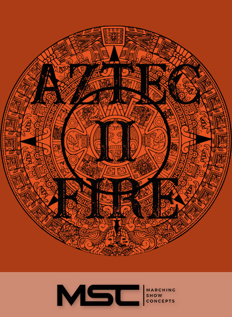 Aztec Fire II (Gr. 3)(6m08s)(29 sets) - Marching Show Concepts