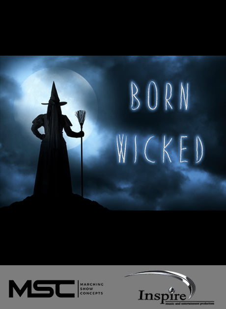 Born Wicked (Grade 3) - Marching Show Concepts