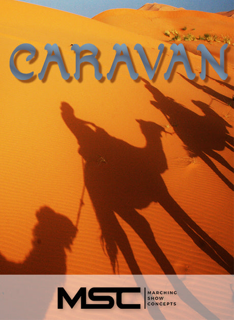 Caravan (Gr. 1)(2m09s)(20 sets) - Marching Show Concepts