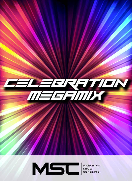 Celebration Megamix - Marching Show Concepts