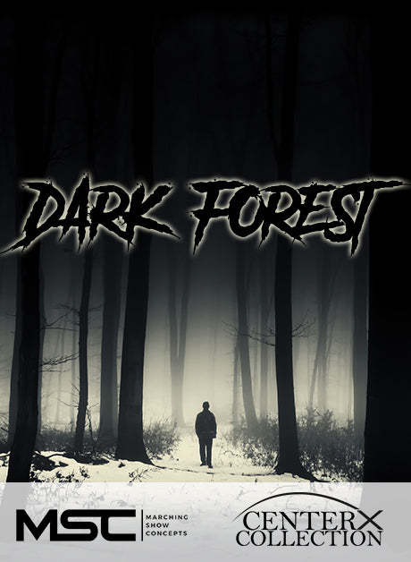 Dark Forest (Grade 3+) - Marching Show Concepts