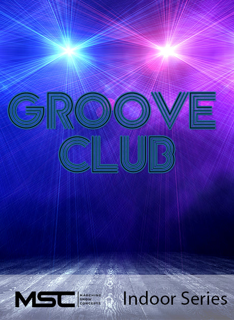 Groove Club (The) – Marching Show Concepts