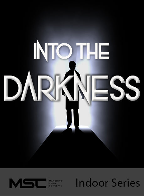 Into The Darkness - Marching Show Concepts