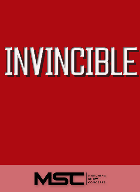 Invincible (Gr. 4)(7m19s)(51 sets) - Marching Show Concepts