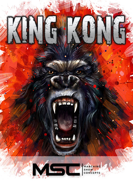 King Kong (Gr. 4)(7m05s)(51 sets) - Marching Show Concepts