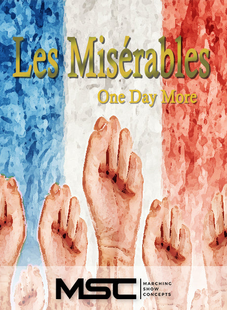 Les Miserables: One Day More (Gr. 3)(6m55s)(47 sets) - Marching Show Concepts