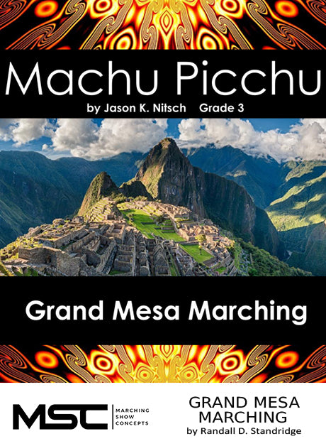 Machu Picchu - Marching Show Concepts