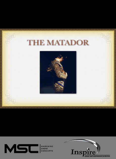 The Matador (Grade 3.5) - Marching Show Concepts