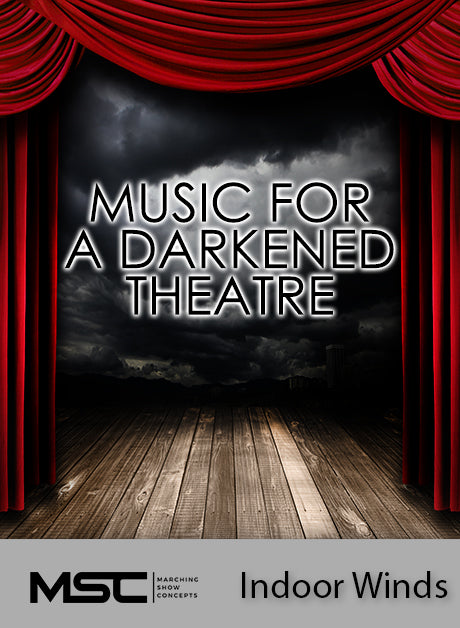 Music For A Darkened Theatre (Indoor Winds) - Marching Show Concepts