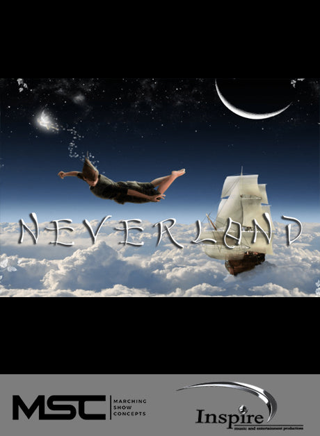Neverland (Grade 3.5) - Marching Show Concepts