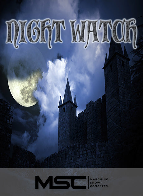 Night Watch (Gr. 3)(7m13s)(40 sets) - Marching Show Concepts