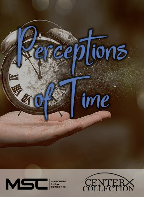 Perceptions of Time (Grade 4) - Marching Show Concepts