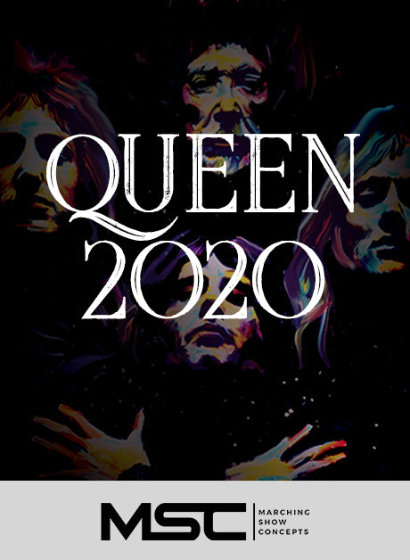 Queen 2020 (Gr. 2) - Marching Show Concepts