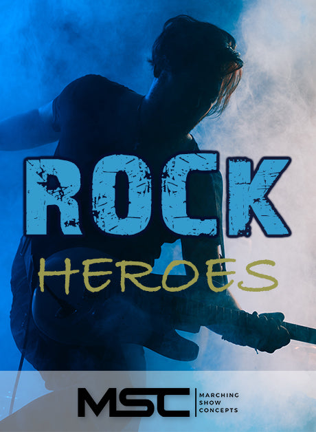 Rock Heroes (Gr. 2)(6m49s)(24 sets) - Marching Show Concepts