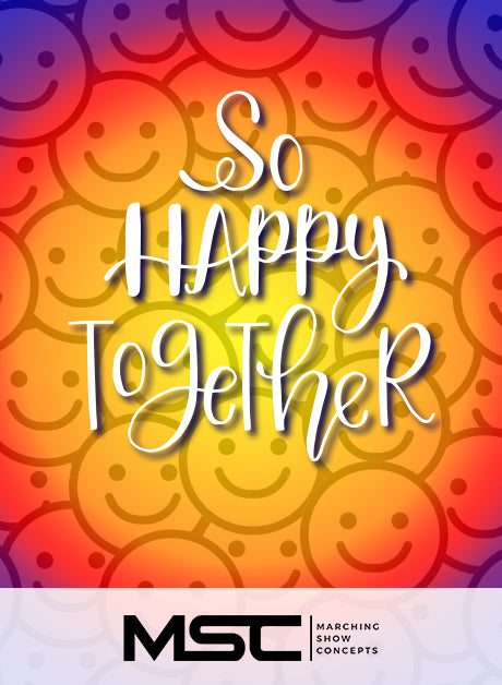 So Happy Together(Gr. 1) - Marching Show Concepts