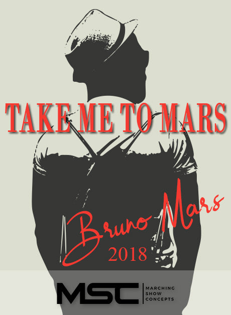 Take Me To Mars (Gr. 2)(7m03s)(23 sets)(Bruno Mars) - Marching Show Concepts