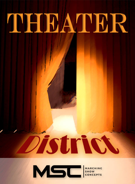Theater District (Gr. 4)(6m43s)(55 sets) - Marching Show Concepts
