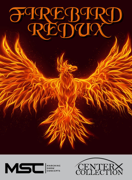 Firebird Redux (Grade 3) - Marching Show Concepts