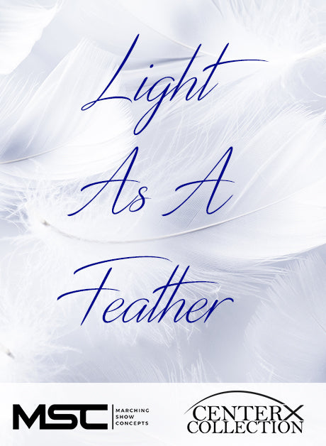 Light As A Feather (Grade 3) - Marching Show Concepts