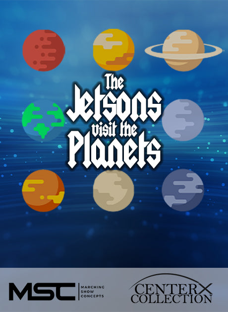 Jetsons Visit the Planets, The (Grade 4) - Marching Show Concepts