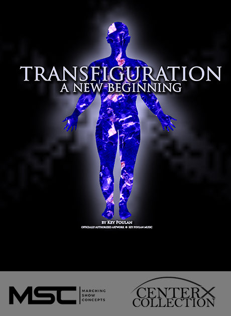 Transfiguration - A New Beginning - Marching Show Concepts