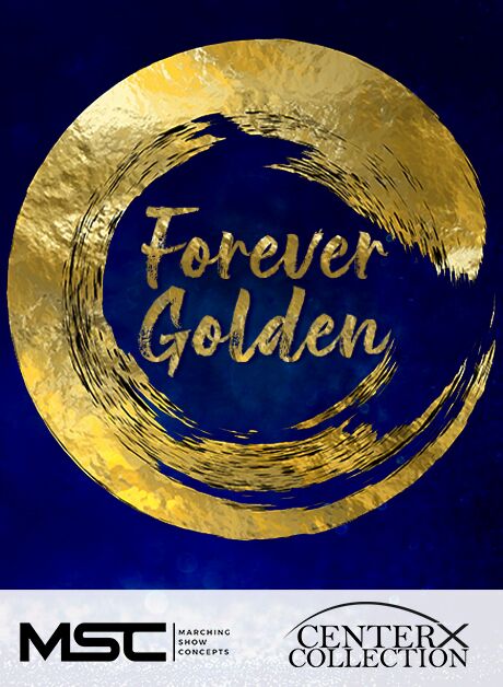 Forever Golden (Grade 3) - Marching Show Concepts